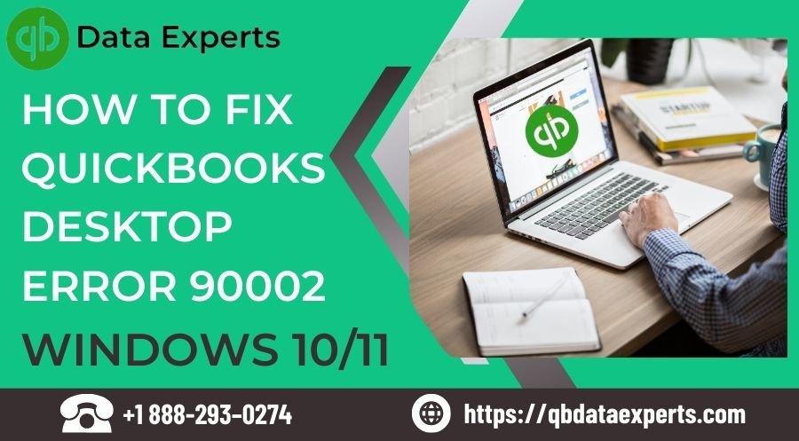 How to Fix QuickBooks Desktop Error Code 90002