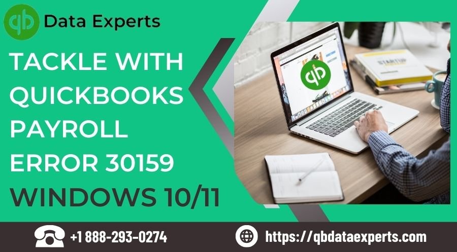 Learn how to effectively tackle QuickBooks Payroll Error 30159 with expert guidance and step-by-step solutions.